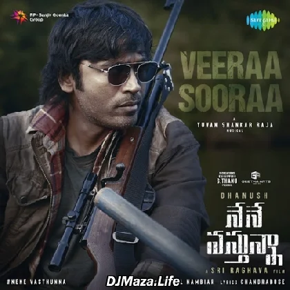 Veeraa Sooraa - Nene Vasthunna