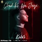 Chad Ke Na Jayi - Kabir