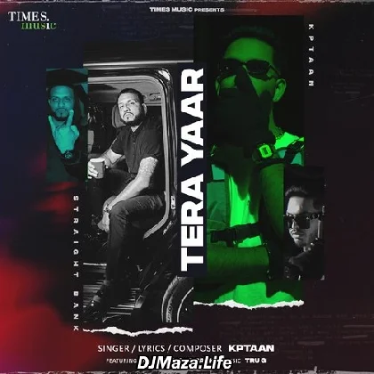 Tera Yaar - Kptaan