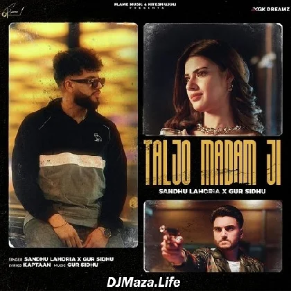 Taljo Madam Ji - Gur Sidhu