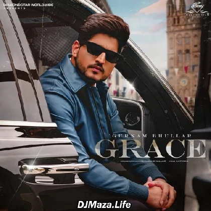 Grace - Gurnam Bhullar
