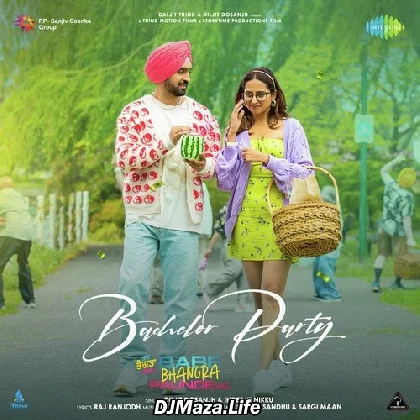 Bachelor Party - Diljit Dosanjh