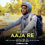 Aaja Re - Dev Negi