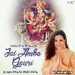 Jai Ambe Gauri - Palak Muchhal