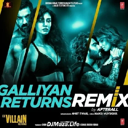 Galliyan Returns Remix - Afterall