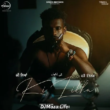 Ki Likha - Kaka