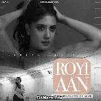 Royi Aan - Simran Sehgal