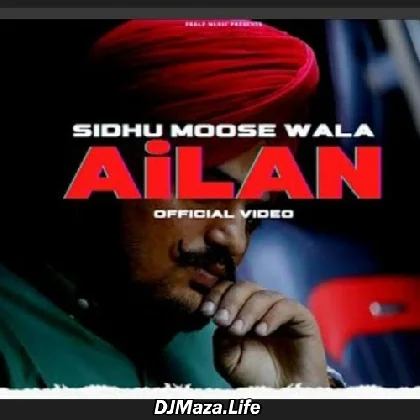 Ailan - Sidhu Moose Wala