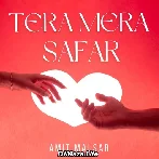 Tera Mera Safar - Amit Malsar