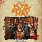 Kya Baat Hai - Parmish Verma