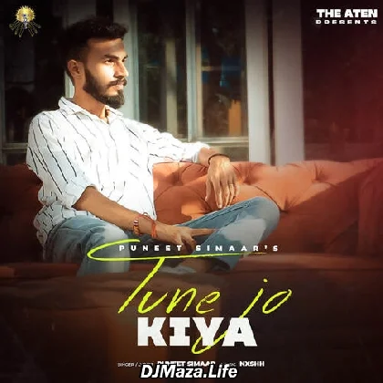 Tune Jo Kiya - Puneet Simaar