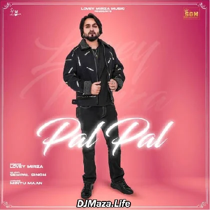 Pal Pal - Lovey Mirza