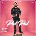 Pal Pal - Lovey Mirza