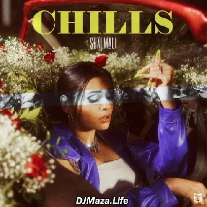 Chills - Shalmali Kholgade