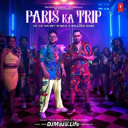 Paris Ka Trip - Millind Gaba