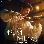 Tum Mere - Darshan Raval