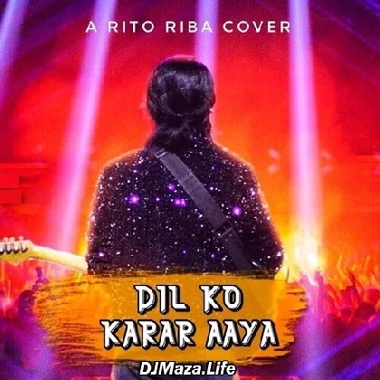 Dil Ko Karaar Aaya (Cover) - Rito Riba