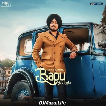 Bapu Tere Karke - Amar Sandhu