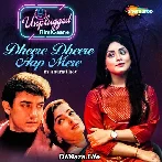 Dheere Dheere Aap Mere - Anurati Roy