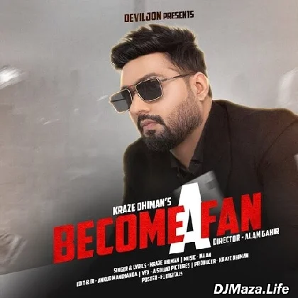 Become A Fan - Kraze Dhiman