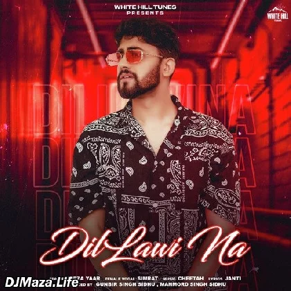 Dil Lawi Na - Mirza Yaar