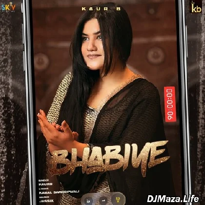 Bhabiye - Kaur B