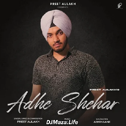 Adhe Shehar - Preet Aulakh