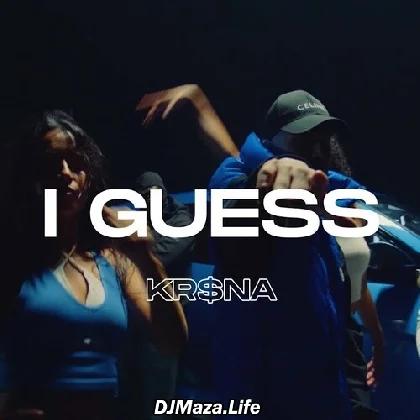 I Guess - Krsna