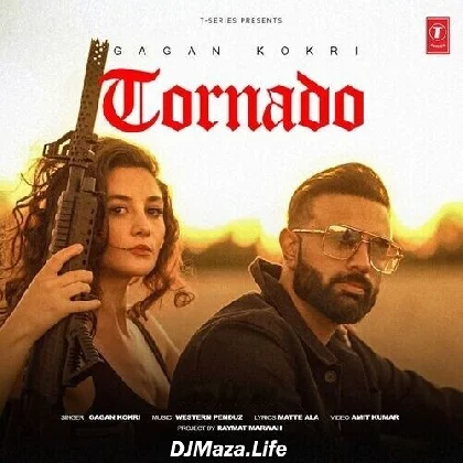 Tornado - Gagan Kokri