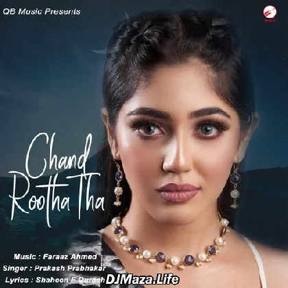 Chand Rootha Tha - Prakash Prabhakar