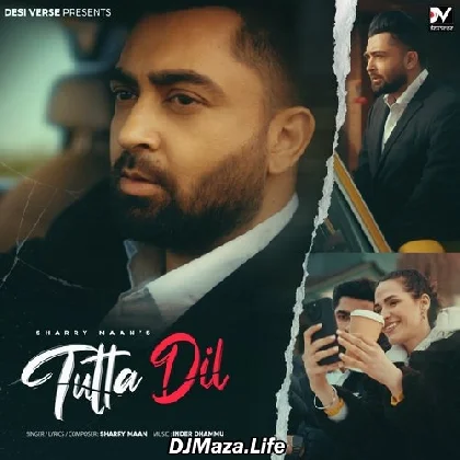 Tutta Dil - Sharry Maan