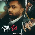 Tutta Dil - Sharry Maan