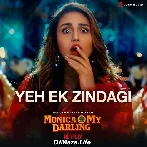 Yeh Ek Zindagi - Monica O My Darling