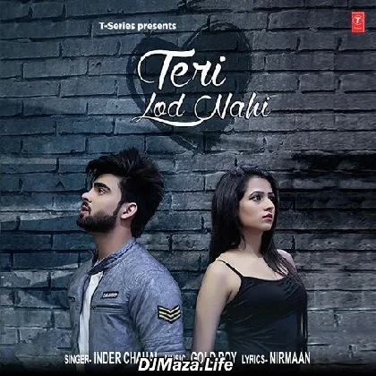 Teri Lod Nahi - Inder Chahal