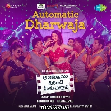 Automatic Dharwaja - Aa Ammayi Gurinchi Meeku Cheppali