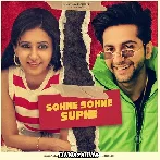 Sohne Sohne Supne - Ankush Bhardwaj