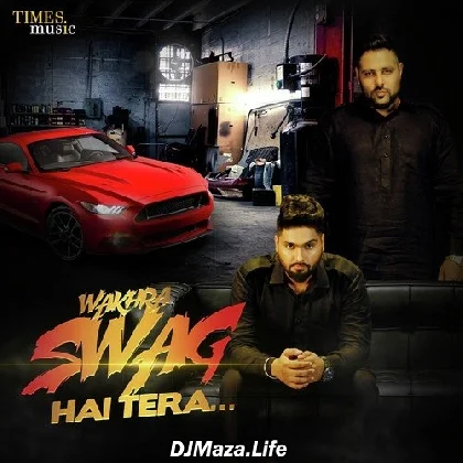 Wakhra Swag - Badshah