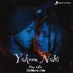 Yakeen Nahi - Deep Kalsi