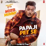 Papaji Pet Se - Mister Mummy
