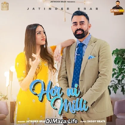Hor Ni Milli - Jatinder Brar