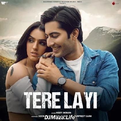 Tere Layi - Neeti Mohan