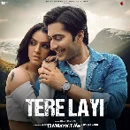 Tere Layi - Neeti Mohan