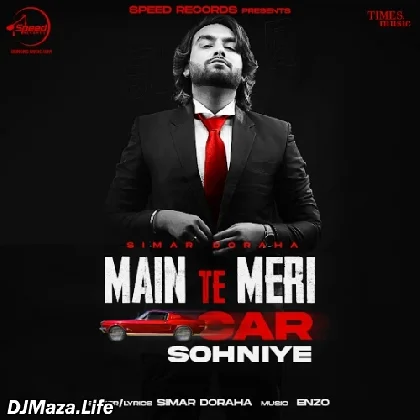 Main Te Meri Car Sohniye - Simar Doraha