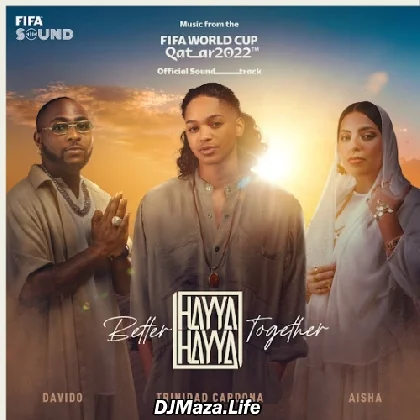 Hayya Hayya - Better Together