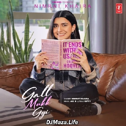 Gal Muk Gayi - Nimrat Khaira