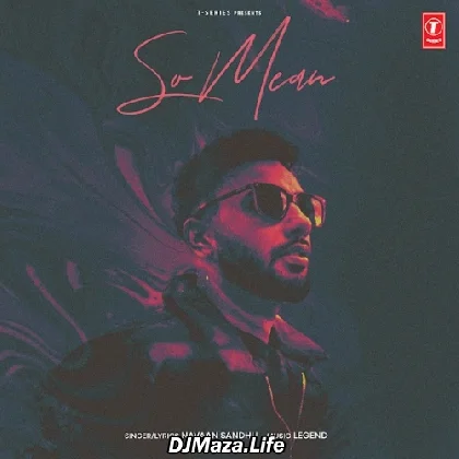 So Mean - Navaan Sandhu