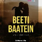 Beeti Baatein - Sonu Nigam