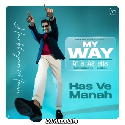 Has Ve Manah - Harbhajan Mann