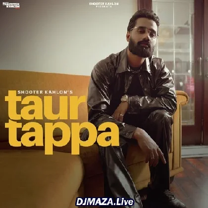 Taur Tappa - Shooter Kahlon