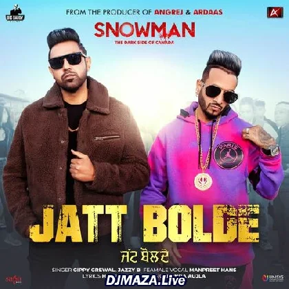 Jatt Bolde - Snowman